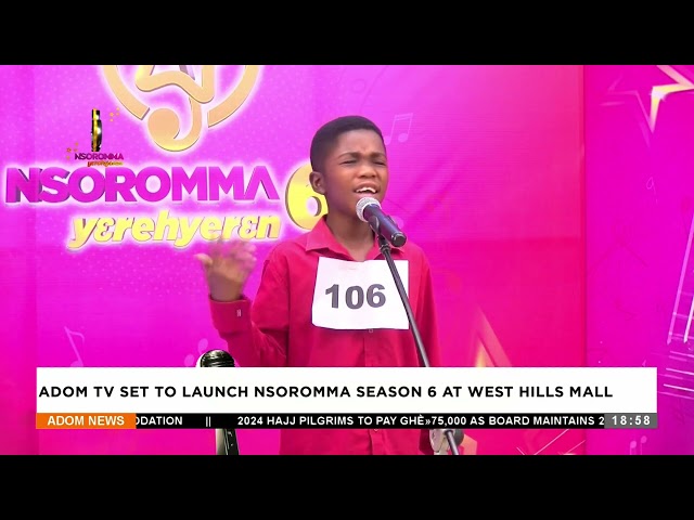 Adom TV set to launch Nsoromma Season 6 at West Hills mall – Anigyee Kasee - Adom TV News (25-1-24)