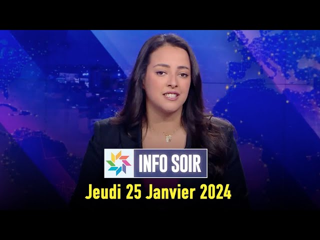 Info soir : Jeudi 25 Janvier 2024