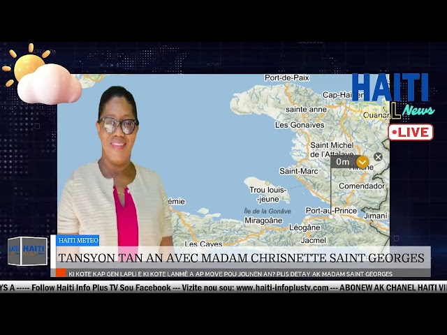 Haiti Meteo 25 Janvier 2024 Tansyon Tan an pou Jounen an avek Madam Chrisnette Saint-Georges