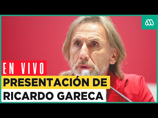 EN VIVO | Ricardo Gareca es presentado como el nuevo técnico de la Selección Chilena