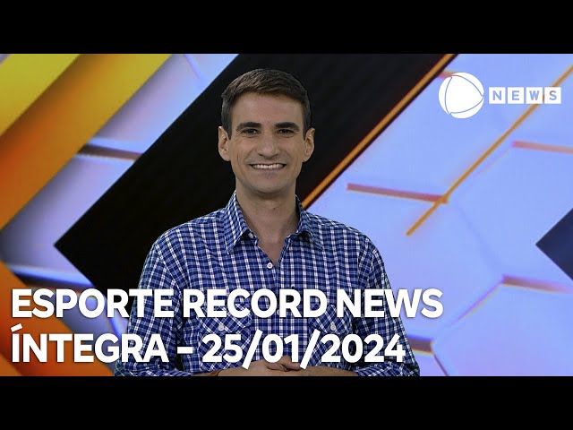 Esporte Record News - 25/01/2024