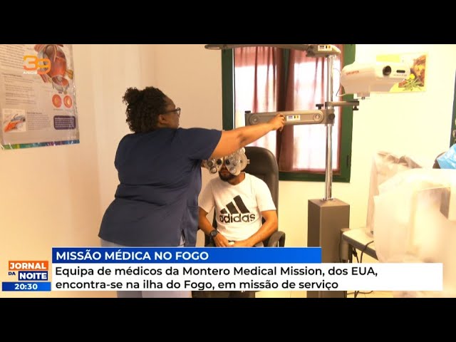 Equipa de médicos da Montero Medical Mission, dos EUA, encontra-se na ilha do Fogo