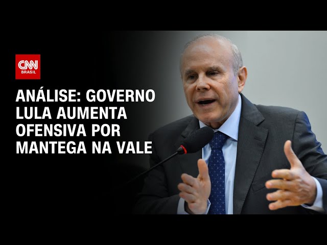 Análise: Governo Lula aumenta ofensiva por mantega na Vale | WW