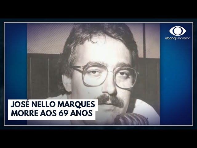 José Nello Marques morre aos 69 anos | Jornal da Band