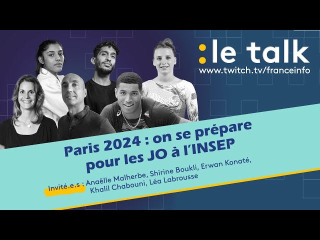 LE TALK : Paris 2024, on se prépare pour les JO à l'INSEP