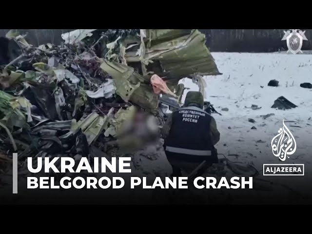 Belgorod plane crash: Ukraine calls for international investigation