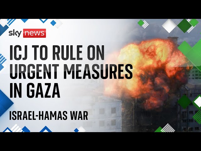 Israel-Hamas war: International court to rule on Gaza emergency measures in genocide case