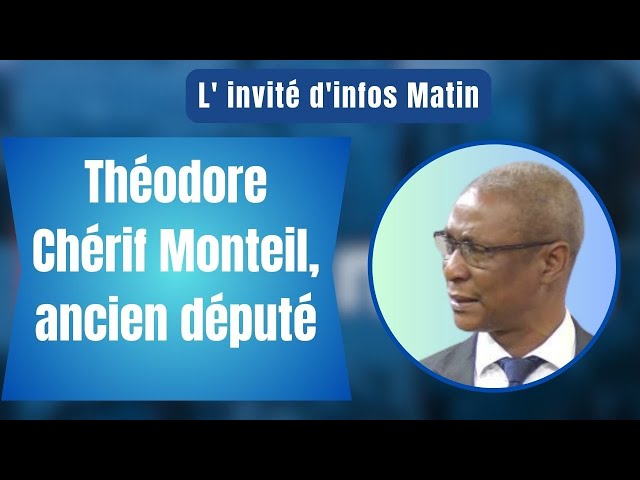 L'invité d'infos matin : Théodore Chérif Monteil, ancien député