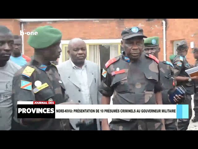 Nord-Kivu : présentation de 10 présumés criminels au gouvernement militaire