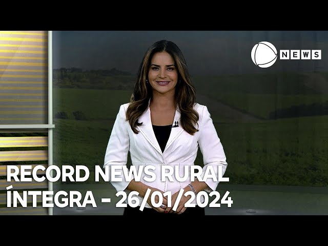 Record News Rural - 26/01/2024