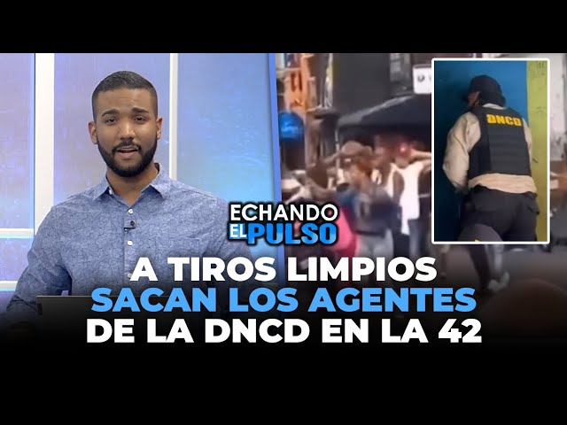 En La 42 de Capotillo sacaron a tiro limpio a agentes DNCD | Echando El Pulso