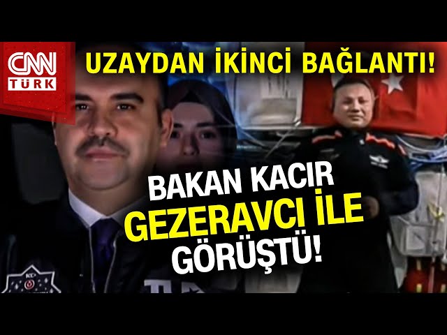 SON DAKİKA!  | İlk Türk Astronot İle Canlı Görüşme! Bakan Kacır, Alper Gezeravcı ile Görüştü!