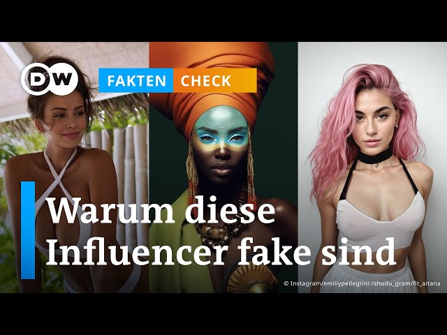 Faktencheck: Sind diese Influencer echt oder virtuell? | DW Nachrichten