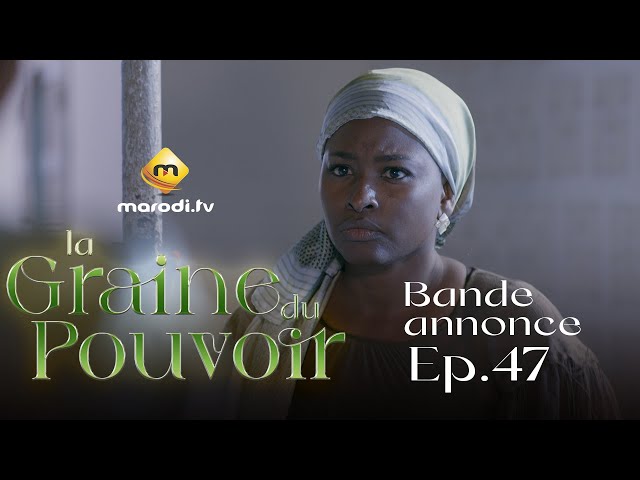 Série - La Graine du pouvoir - Saison 1 - Episode 47 - Bande annonce