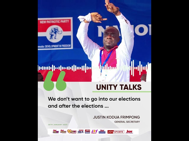 Unity Talks: "We don't want to go into our elections and ..." - Justin Kodua Afrimpon