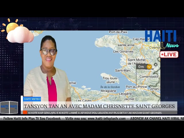 Haiti Meteo 26 Janvier 2024 Tansyon Tan an pou Jounen an avek Madam Chrisnette Saint-Georges