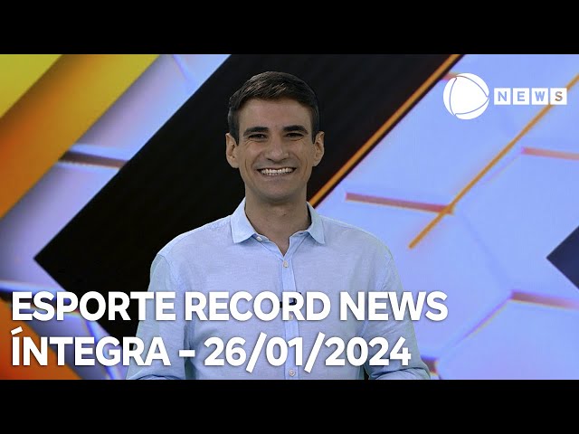 Esporte Record News - 26/01/2024