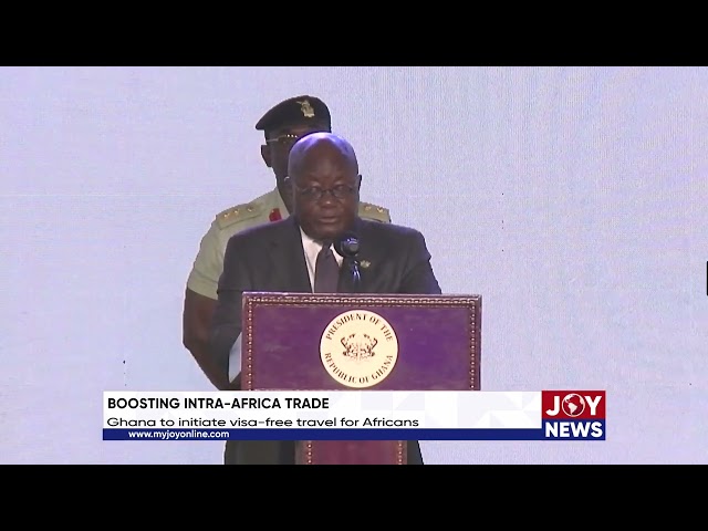 Boosting intra-Africa trade: Ghana to initiate visa-free travel for Africans.