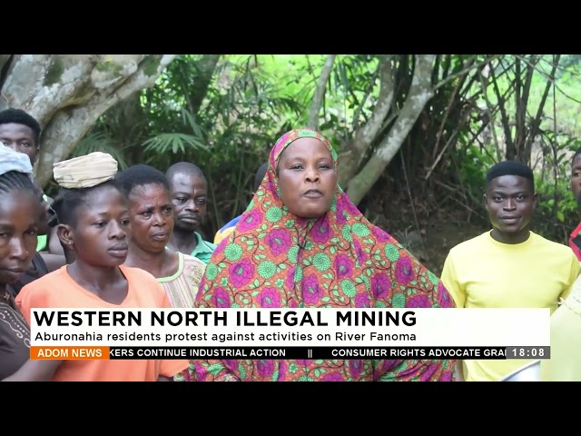 Western North: Aburonahia residents protest against illegal mining on River Fanoma (26-1-24)