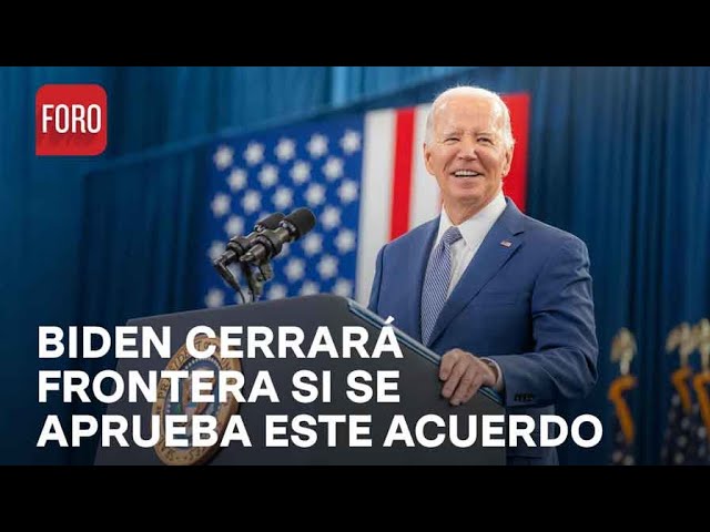 Biden advierte que podría cerrar frontera entre México y EUA - Las Noticias