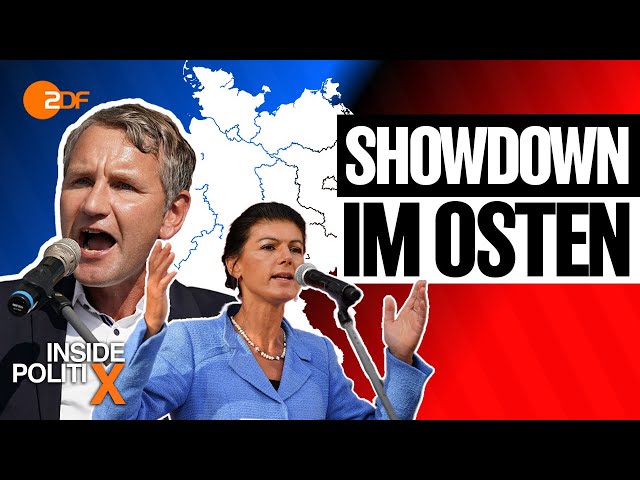 Wut und Wahlen: Der Osten zwischen Höcke und Wagenknecht | Inside PolitiX