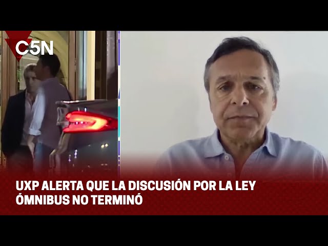 UxP ALERTA que la discusión por la LEY ÓMNIBUS no terminó