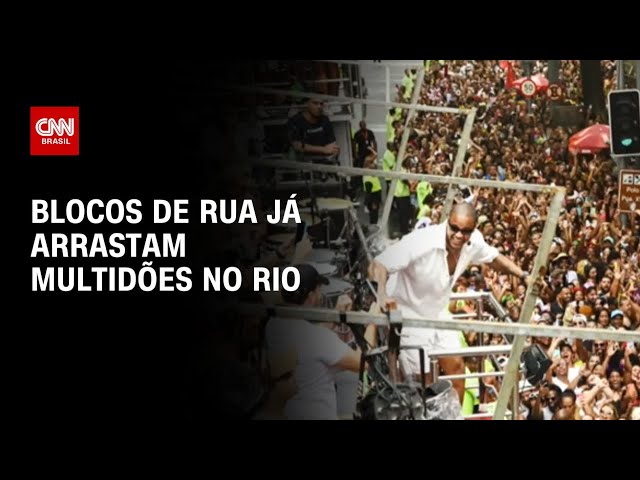 Blocos de rua já arrastam multidões no Rio | AGORA CNN