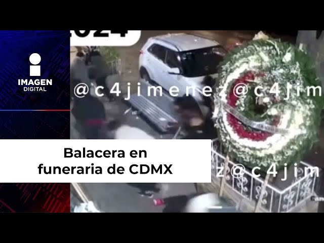 ⁣Balacera en funeraria de CDMX; lo despedían con tequila