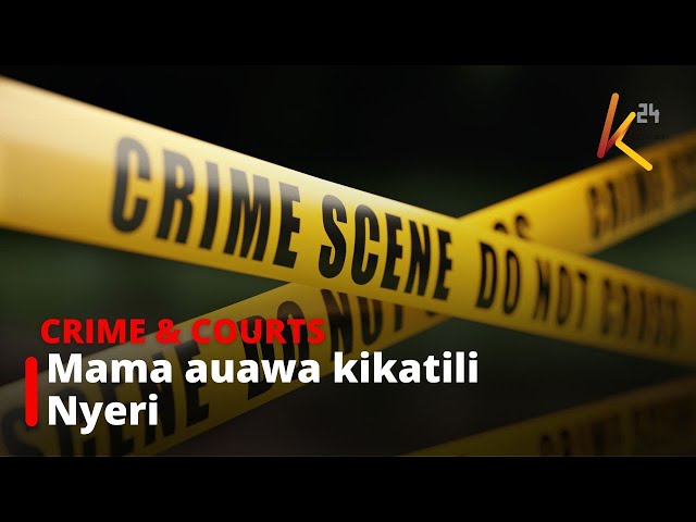 ⁣Polisi wanachunguza mauaji ya mama aliyeuawa Kikatili na mwili kutupwa kichakani Mukurweini, Nyeri