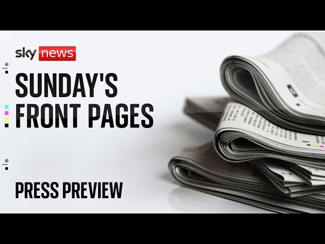 Press Preview: Sunday's papers