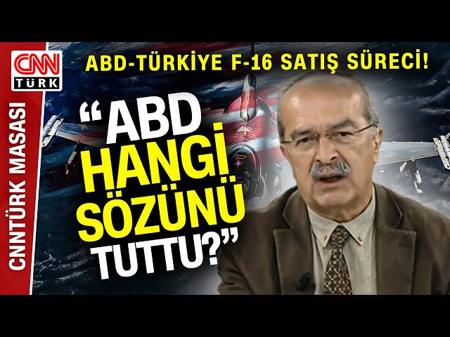 ABD Türkiye'ye F16 Sözünü Tutacak Mı? İsmet Özçelik'ten ABD İle İlişkilere Analiz!