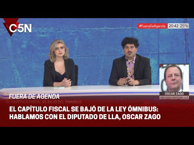 OSCAR ZAGO, en FUERA DE AGENDA: ¨Se SACÓ el CAPÍTULO FISCAL, AHORA se puede DEBATIR¨