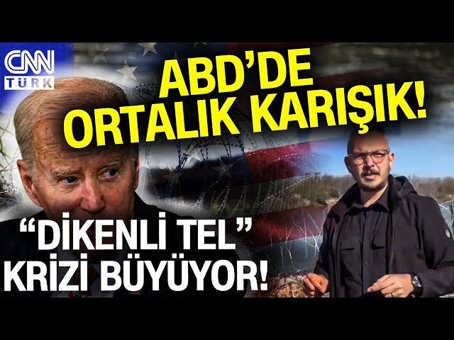 ABD - Teksas Arası 'Dikenli Tel' Krizinin Sebebi Ne? Yunus Paksoy ABD - Meksika Sınırından