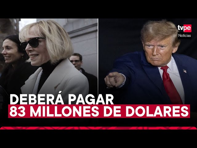 Donald Trump: deberá pagar indemnización de 83 millones de dólares