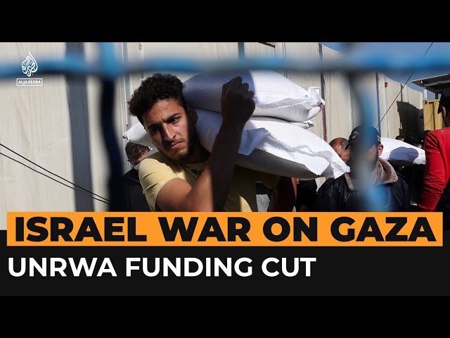 UNRWA funding cuts condemned as ‘collective punishment’ | Al Jazeera Newsfeed