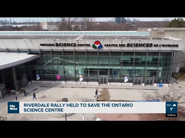 Rally held to save the Ontario Science Centre