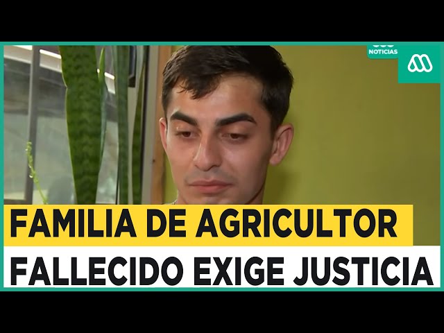 “No logro asimilar que mi papá no va a volver”: El testimonio de hijo de agricultor fallecido