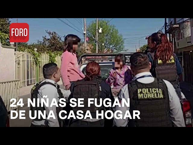 Se fugan 24 niñas de una casa hogar en Morelia, Michoacán - Las Noticias