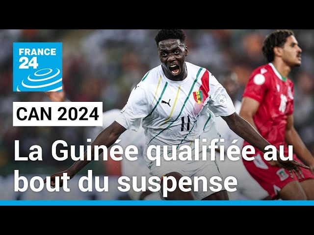 CAN 2024 : La Guinée qualifiée au bout du suspense pour les quarts de finale • FRANCE 24