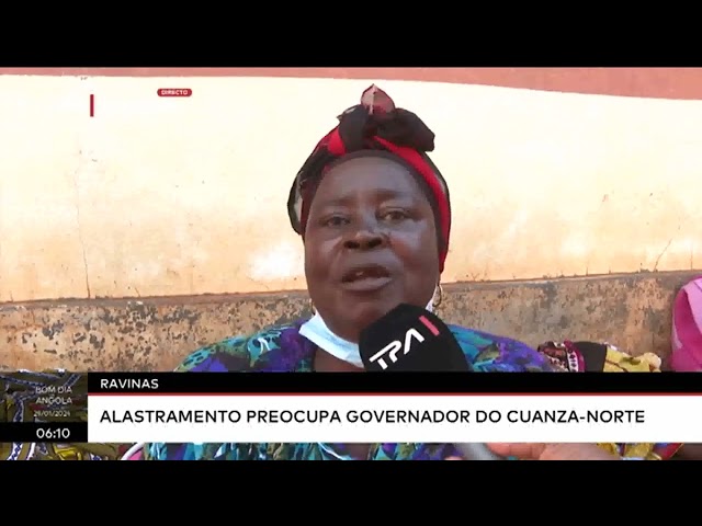 Ravinas - Alastramento preocupa governador do Cuanza-Norte