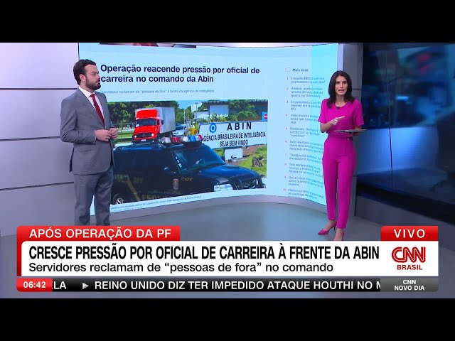 Operação reacende pressão por oficial de carreira no comando da Abin | CNN NOVO DIA