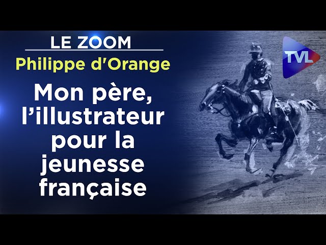 Mon père, l’illustrateur pour la  jeunesse française - Le Zoom - Philippe d'Orange - TVL