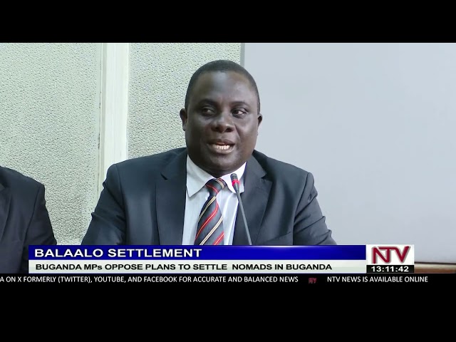 Buganda caucus rejects settlement of Balaalo nomads