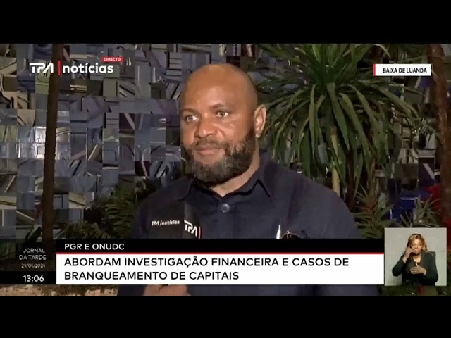 PGR e ONUDC - Abordam investigação financeira e casos de branqueamento de capitais