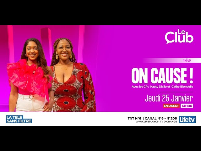 LE CLUB || On cause!