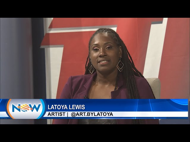 Art Exhibit Series On NOW - Latoya Lewis