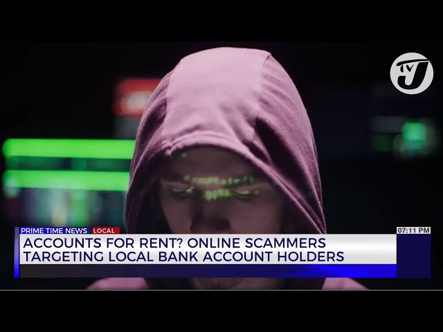 Bank Accounts for Rent? Online Scammers Targeting Local Bank Account Holders | TVJ News