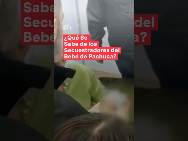 Hallan en el Edomex a bebé robado en Hidalgo #nmas #hidalgo #edoméx #bebe #shorts