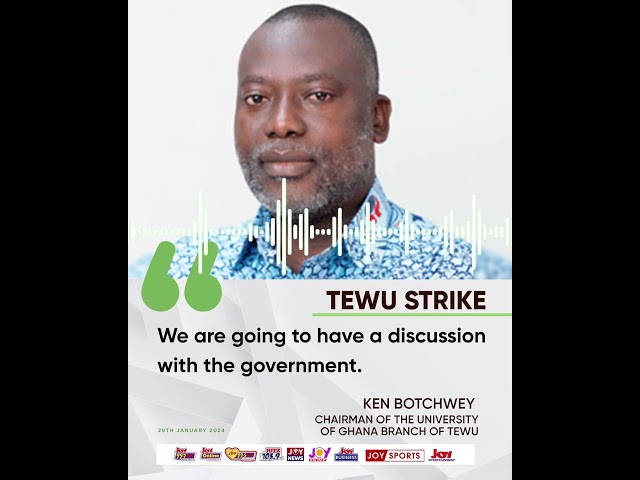 ⁣TEWU strike: "We are going to have a discussion with the government" - Ken Botchwey #joyau