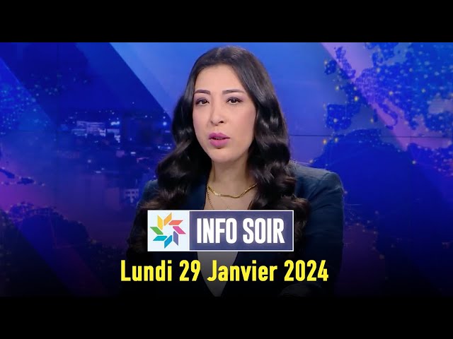 Info soir : Lundi 29 Janvier 2024